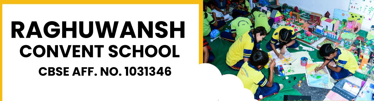 Banner : RAGHUWANSH CONVENT SR.SEC. SCHOOL