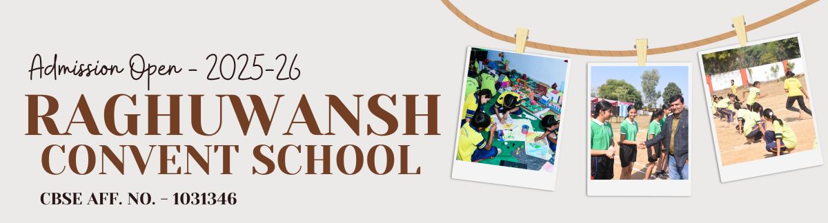 Banner : RAGHUWANSH CONVENT SR.SEC. SCHOOL